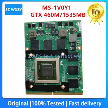 MS-1V0Y1 N11E-GS-A1 ВИДЕОКАРТА GTX 460M/1535MB DDR5 VGA ДЛЯ MSI GX660R GX680 GT683DX GX780 GT780 GT780DX 100% Протестирована Быстрая доставка